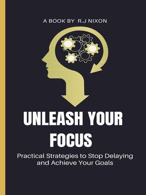 cover image of Unleash Your Focus